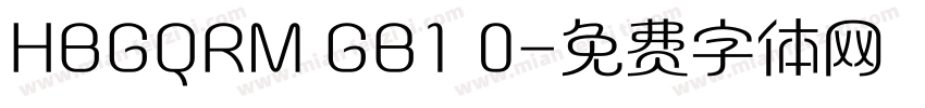 HBGQRM GB1 0字体转换